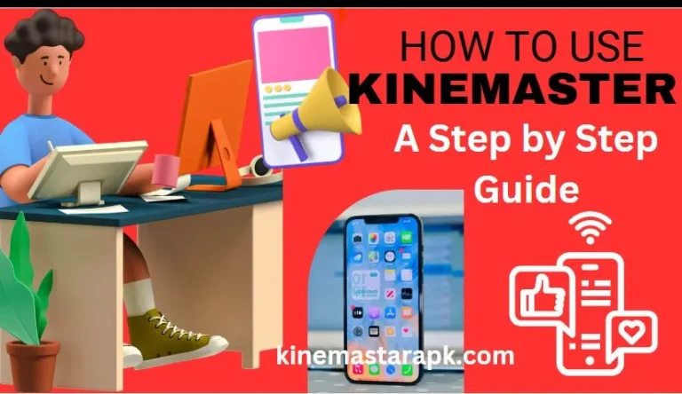 How to Use KinaMaster