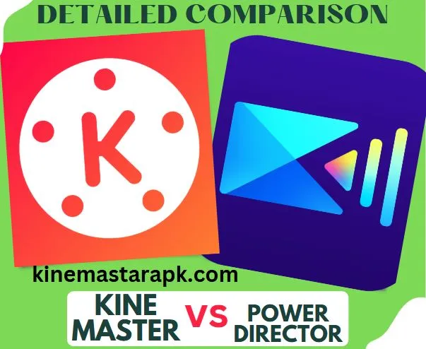 KineMaster vs PowerDirector